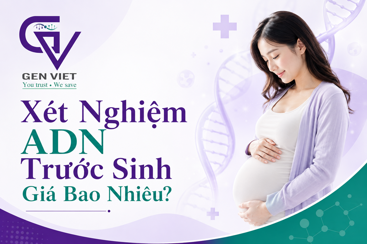 Xét nghiệm ADN trước sinh - Viện Giám Định ADN Genviet
