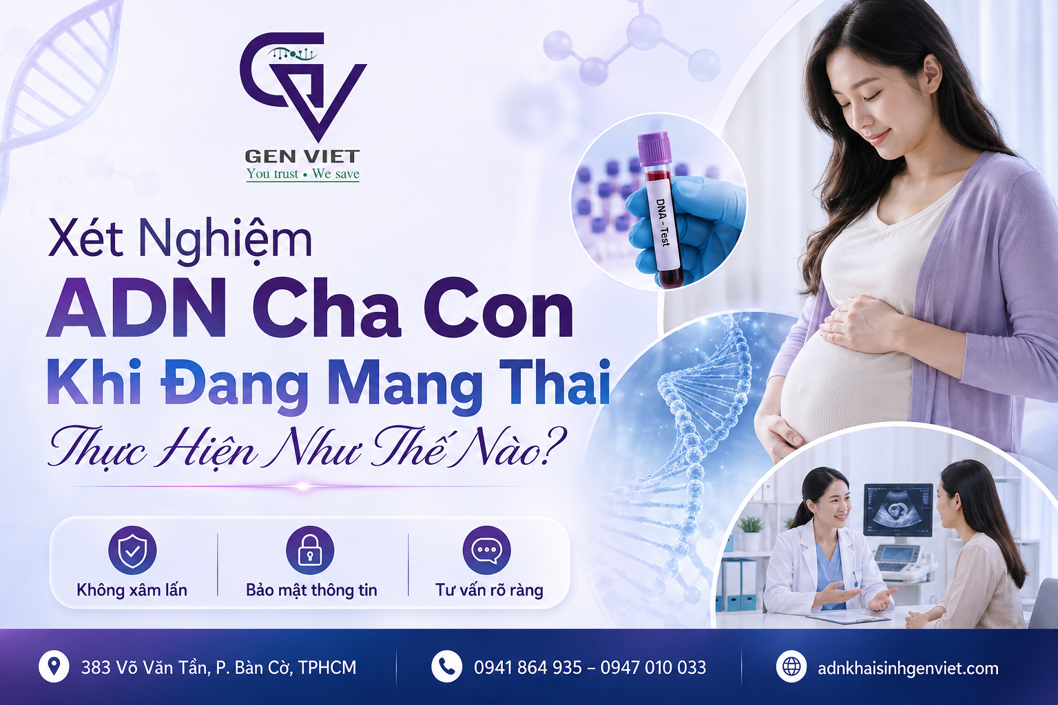 Xét Nghiệm ADN Cha Con Khi Đang Mang Thai Kết Quả Chính Xác 99% - AND GENVIET